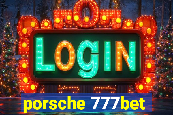 porsche 777bet